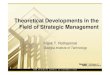 Theoretical Developments in the Field of Strategic Management · Theoretical Developments in the Field of Strategic Management Frank T. Rothaermel Georgia Institute of Technology