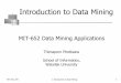 MIT-652 Data Mining Applications · Introduction to Data Mining MIT-652 Data Mining Applications Thimaporn Phetkaew School of Informatics, Walailak University. ... Major issues in