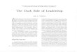 The Dark Side of Leadership - pdfs.semanticscholar.org · The Dark Side of Leadership JAY A. CONGER 44 / ... tems and Mary Kay Ash of Mary Kay Cos- ... their constituents' needs