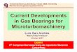 Current Developments in Gas Bearings for Microturbomachinery …congreso.pucp.edu.pe/cibim8/pdf/06/06-35.pdf ·  · 2010-11-24Current Developments in Gas Bearings for Microturbomachinery