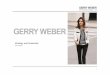 Strategy and Financials - GERRY WEBERir.gerryweber.com/download/companies/gerryweber/...4 GERRY WEBER: an Overview 1973 Company established by Gerhard Weber and Udo Hardieck 1986 Brand