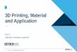 3D Printing, Material and Application - FHKI Printing, Material and Application Alan Yu ... “We are able to load ... J750 6 Materials The world’s only full color,
