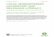 LOCAL HUMANITARIAN LEADERSHIP AND RELIGIOUS LITERACY ·  · 2017-03-30LOCAL HUMANITARIAN LEADERSHIP AND RELIGIOUS LITERACY . Engaging with ... humanitarian organizations have a sufficient
