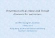 Prevention of Ear, Nose and Throat Diseases for swimmers · Prevention of Ear, Nose and Throat diseases for swimmers Dr. WAI Heung-On Jonathan 3 May 2014 Hong Kong 2014 International