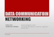 DATA COMMUNICATOIN NETWORKING - … COMMUNICATOIN NETWORKING Introduction ... Network Core: Routing vs. Forwarding ... Introduction Packet Switching Problems