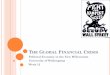The Global Financial Crisis - POL319 - homeThe+Global...Stated Origins: Subprime crisis in the United States My argument: The differential accumulation of capital is a contradictory