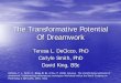 The Transformative Potential Of Dreamwork - David … transformative potential of dreamwork: Implementing contemporary techniques. ... wake the person every 90 min ... the dreamer
