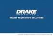 TalenT acquisiTion soluTions - ca.drakeintl.com · labourers, skilled trades, warehouse and dock assistants, forklift drivers, office personnel, shippers/receivers, accounting staff,