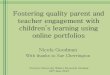 Fostering quality parent and teacher engagement with · Fostering quality parent and teacher engagement with children’s learning using online portfolios Nicola Goodman With thanks