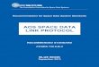 AOS Space Data Link Protocol RECOMMENDED STANDARD FOR AOS SPACE DATA LINK PROTOCOL CCSDS 732.0-B-3 Page iii September 2015 FOREWORD This document is a technical Recommendation for