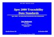 Spec 2000 Traceability Data Standards - Technology … · Spec 2000 Traceability Data Standards ... 2D SSN on a turbine blade. ATA 2005 eBusiness Forum ... MFG - manufactured SRV
