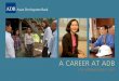 FOR InTERnATIOnAl STAFF - Asian Development Bank · sales A CAREER AT ADB FOR InTERnATIOnAl STAFF ... banks provide the same range ... staff are eligible to apply for a certificate