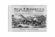 Chantey's and...Sea Chanteys and Sailors' Songs Shenandoah CAPSTAN AND WINDLASS CHAM'EY Many people are surprised to learn that this, one of the greatest indigenous American folk songs,