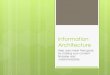 Information · – Information Architecture: Blueprints for the Web (2009) by Christina Wodtke and Austin Govella . What is Information Architecture?