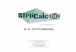 6.0 TUTORIAL - StruCalc™ Structural Design Software · STEEL COLUMN SQUARE FOOTING FIGURE ... then the unbraced length would be the distance between supports, ... (8’) and therefore