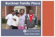 Buckner Family Place - Home | Office of Diversity and … 2014 Buckner Family...FOUNDING COLLABORATIVE PARTNERSHIP Angelina College Buckner Children & Family Services Women's Shelter