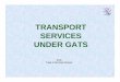 TRANSPORT SERVICES UNDER GATS - ileap-jeicp.org Honeck, Dale, Air Maritime... · Inclusion of ancillary services (ground handling, ... services essential to ship ... using the “Maritime