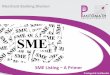 SME Listing A Primer Primer.pdf · 6 Pantomath Capital Advisors Pvt. Ltd. (SEBI Registered Category I Merchant Bankers) – A Pantomath group entity SME Listing Background… BSE