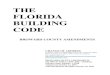 THE FLORIDA BUILDING CODE - Broward County, Florida -6th Edition... · THE . FLORIDA . BUILDING . CODE . BROWARD COUNTY AMENDMENTS . CHANGE OF ADDRESS . In order to receive Amendments