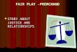[PPT]FAIR PLAY -PREMCHAND - LET'S LEARN | "People … · Web viewFAIR PLAY -PREMCHAND STORY ABOUT JUSTICE AND RELATIONSHIPS Objectives To help the child realise the importance of