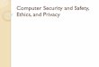 Computer Security and Safety, Ethics, and Privacyweb.cs.unlv.edu/harkanso/cs115/files/13 - Computer Security.pdfComputer Security Risks The term hacker, although originall a complimentary