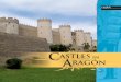 castles in ARAGÓN - aragon.esaragon.es/estaticos/ImportFiles/05/docs/Areas/Turismo/Publicacio... · PARIS DUBLIN BELFAST LIVERPOOL LONDON AMSTERDAM ... persons say that there even