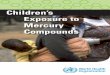 Children’s Exposure to Mercury Compounds · of Republic of Kazakhstan, Karaganda, Kazakhstan Paul Dargan, Poisons Unit, Guy’s and St Thomas NHS Foundation Trust, London, United