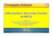 Information Security Center at WCU - WCU Computer … Security Center at WCU Dr.$Zhen$Jiang Associate$Professor,$Computer$Science$Department Directorate,InformaonSecurityCenter Email:zjiang@wcupa.edu