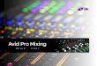 Avid Pro Mixing/media/avid/files/brochure-pdf/avid_promixing...Avid Pro Mixing MUSIC ... Ellie Goulding, Trevor Horn) Control surfaces Pro ... Music and post-production studios around