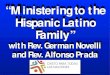 “Ministering to the Hispanic Latino Family”swd.lcms.org/wp-content/uploads/2015/02/Hispanic... · “Ministering to the Hispanic Latino. Family ... speaking countries in the world