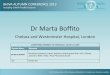 Dr Marta Boffito - BHIVA · BHIVA AUTUMN CONFERENCE 2013 Including CHIVA Parallel Sessions 14-15 November 2013, Queen Elizabeth II Conference Centre, London Dr Marta Boffito