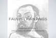FAUVIST PAINTINGS - Arts Assessment For Learningartsassessmentforlearning.org/wp-content/uploads/2016/02/VA... · FAUVIST PAINTINGS Advanced Art Grade 7 ... Vocabulary Word Bank •
