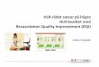 HLR-rådet satsar på högre HLR-kvalitet med …¥det satsar på högre HLR-kvalitet med Resuscitation Quality Improvement (RQI) Johan Engdahl