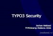 2016-09-25 - TYPO3 Security T3CMallorca 2016 Export . Download Slides jweiland.net/t3cmallorca. Title: 2016-09-25 - TYPO3 Security T3CMallorca 2016 Export.key Created Date: 9/25/2016