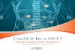 Could It Be a NET? - The Net Alliance HCP · Could it be a pancreatic NET? The basics ... neoplasia type 1 (MEN-1), von Hippel-Lindau syndrome (VHL), von Recklinghausen disease (neurofibromatosis