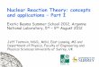 Nuclear Reaction Theory: concepts and applications – Part I · Nuclear Reaction Theory: concepts and applications – Part I Exotic Beams Summer School 2012, Argonne National Laboratory,