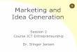 Marketing and Idea Generation - Utrecht University · Societal Marketing Orientation ! ... Extends marketing concept to serve one more customer - society as a whole. Differences between