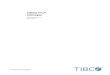 TIBCO FTL Concepts · For an overview of TIBCO Support, and information about ... Transports of Different Types 12 TIBCO FTL® Concepts. ... that require different transport technologies