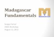 Madagascar Fundamentals ·  · 2013-08-15Fundamentals SergeyFomel ASEGWorkshop& August15,&2013& ... skills&in&this&language."& ... print c[key] ‘Perth’ 2015 . 4.If/else,indentation