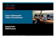 Cisco Networked Video Surveillance - Cisco - Global … · Cisco Networked Video Surveillance Graham Porter ... Technology Basics ... MATV Monitor feeds PA/VA Public address