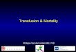 Transfusion & Mortality - UZ Leuven der... · From Murphy GJ et al. Circulation 116: 2544-52, 2007. ... morbidity (cardiogenic shock, ARDS or acute renal failure) ü Noninferiority