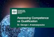Assessing Competence vs Qualification · Assessing Competence vs Qualification ... 1.6 An audit report is prepared, ... All these skills require demonstration of:
