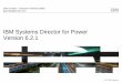 IBM Systems Director for Power V6.2 - MITEC Presentations/Glen … ·  · 2015-03-02IBM Systems Director for Power Version 6.2.1 ... IBM BladeCenter Open Fabric Manager-Advanced