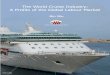The World Cruise Industry: A Profile of the - Cardiff University · The World Cruise Industry: A Profile of the ... voyage details ... 12,000 seafarer cases aboard 37 vessels and