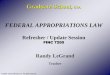 Advanced Appropriations Law - FedTrain Pressing Questions Do you have an appropriations law question that you want answered before the class ends? o Something you don’t understand