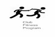 Club Fitness Program - District 39 Toastmasters · Executive Summary The Club Fitness Program is a quick 12-week program that will ... Best Practices - Part 1 ... How to invite people