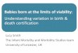 Babies born at the limits of viability - Welcome - Euro … born at the limits of viability Births at 22-23 weeks • Rare events 0.1-0.2% of all live births • Poor survival 1% at