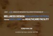 WELLNESS DESIGN EVALUATION CRITERIA - aahid.org · wellness design evaluation criteria for the main lobby in a healthcare facility. theories & studies . relevant to the . ... the