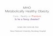 MHO Metabolically Healthy Obesity - Diabetesicdm2016.diabetes.or.kr/file/slide/S10-4.pdfMHO Metabolically Healthy Obesity Cons : ... New CVD Events No. at Risk ... MHO & Incident CKD