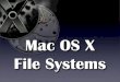 Mac OS X File Systems - osxbook.com OS X File Systems. ... fuse-dbfs TagsFS Cromfs mysqlfs yacufs ZFS ferrisfuse FUR ntfs-3g ... MacFUSE VFS kernel extension Mac OS X patch for libfuse